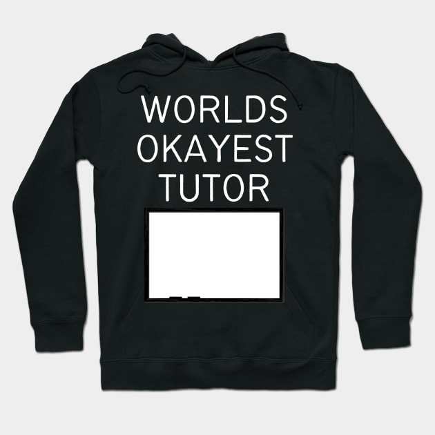 World okayest tutor Hoodie by Word and Saying